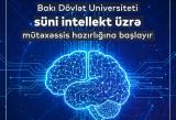 BDU süni intellekt üzrə mütəxəssis hazırlığına başlayır