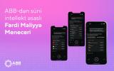 ABB-dən süni intellekt əsaslı Fərdi Maliyyə  Meneceri!