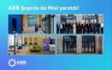 ABB Şuşada da filial yaratdı!