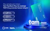 ABB 12 ay faizsiz ödəniş imkanı yaradan “TamKart Max” kredit  kartını təqdim etdi!